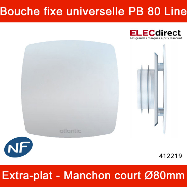 LINE - 412219] Bouche fixe PB 80 LINE NP 80mm par Atlantic