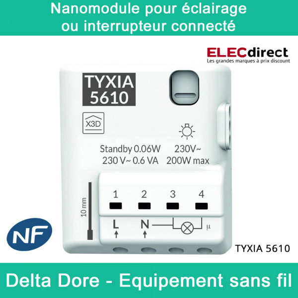 Delta Dore - Récepteur pour éclairage ou interrupteur connecté - Équipement  sans fil - 1 voie - Marche/arrêt - Réf : TYXIA 5610 - ELECdirect Vente  Matériel Électrique