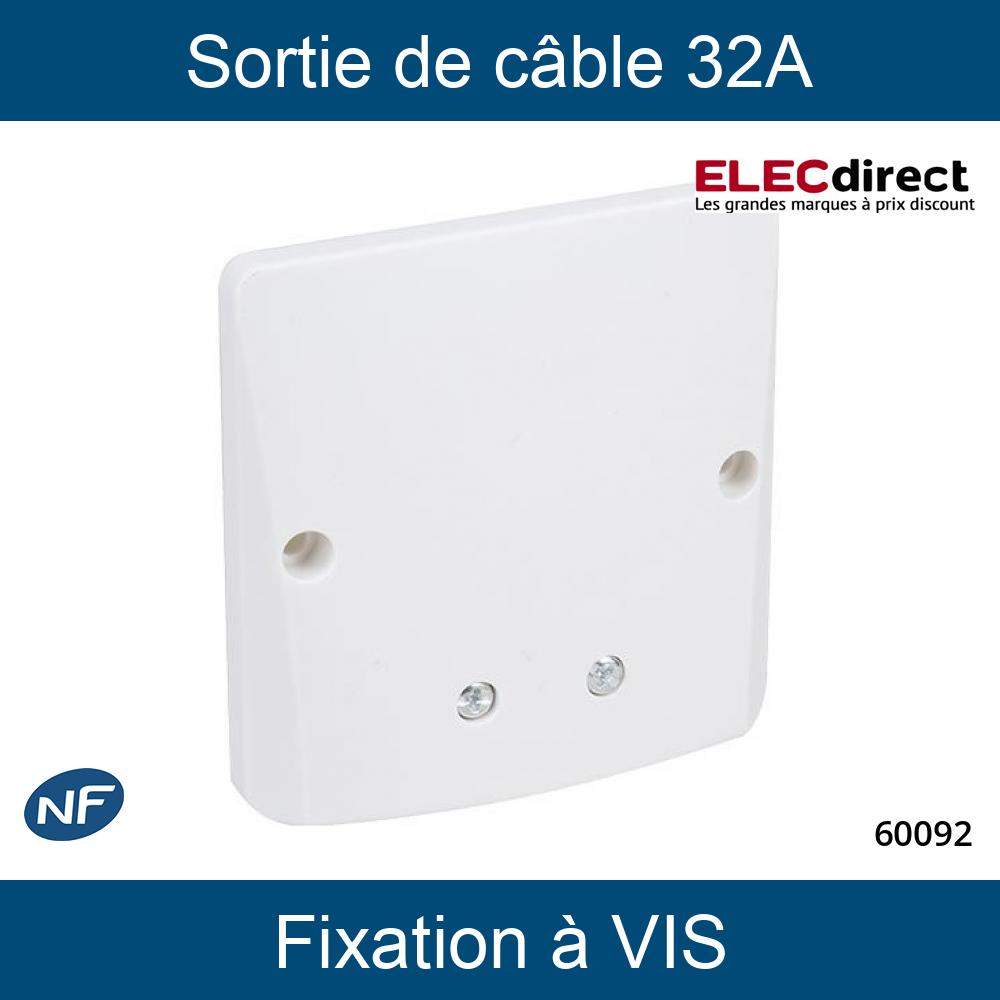 Legrand - Sortie de câble 32A - Fixation Vis - 031490 - ELECdirect