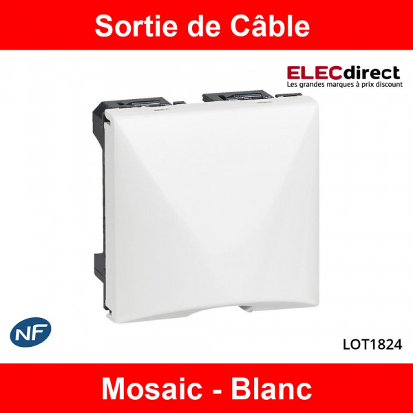 Legrand Mosaic - Sortie de câble 16A complet - 1 poste (2M) - Réf : LOT1824  - ELECdirect Vente Matériel Électrique