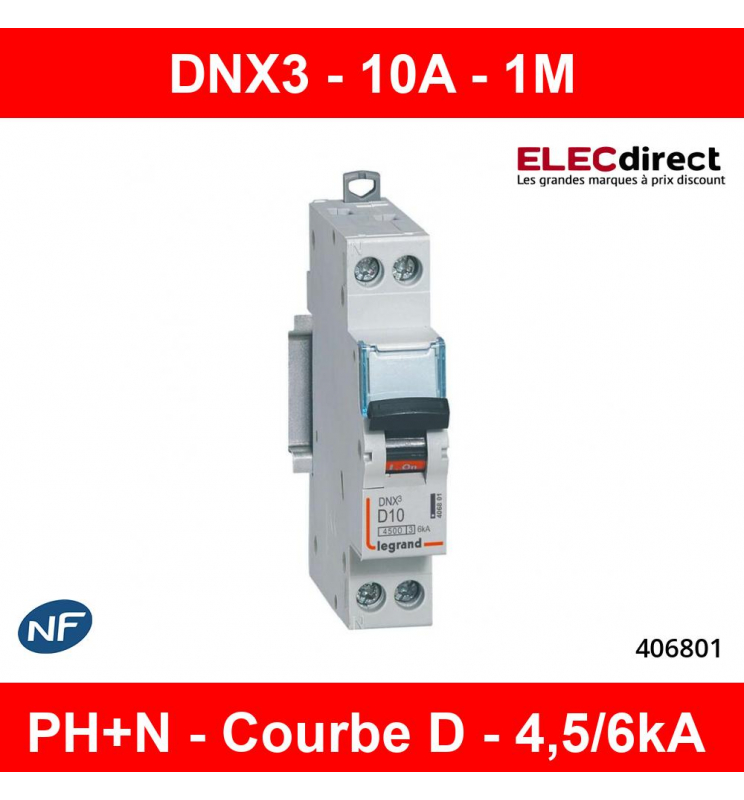 Legrand - Disjoncteur courbe D 10A DNX3 - Ph+N - 1M - Réf : 406801 -  ELECdirect Vente Matériel Électrique