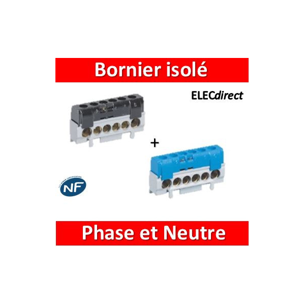 Legrand - Bornier isolé Phase + Neutre - 004816+004815 - ELECdirect Vente  Matériel Électrique