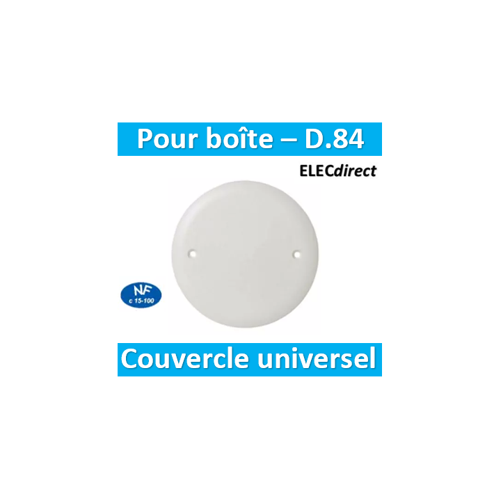 SIB - Couvercle sans DCL universels pour boîte batibox/SIB en appareillage - D.84mm- P11184