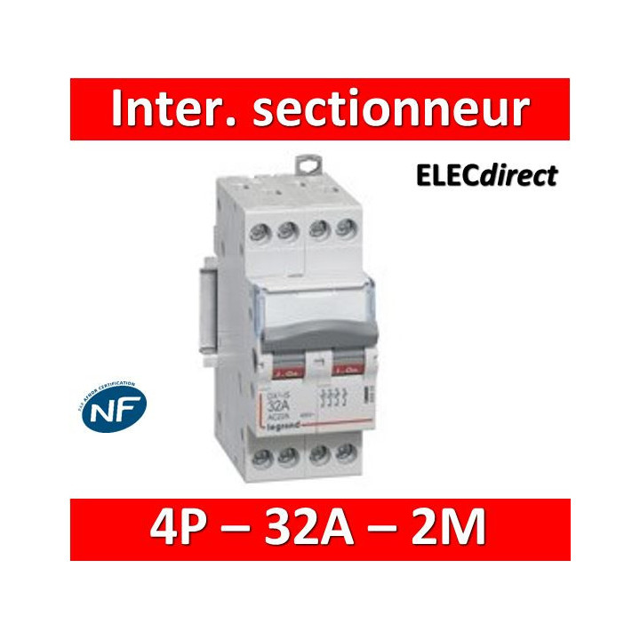 Legrand - DX3 - Interrupteur-sectionneur 4P - 32A - Compact 2 modules - Réf : 406479