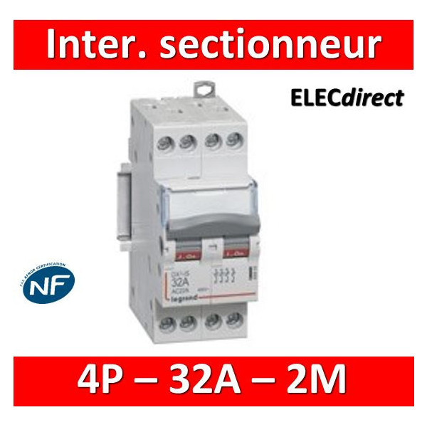Legrand - DX3 - Interrupteur-sectionneur 4P - 32A - Compact 2 modules - Réf : 406479