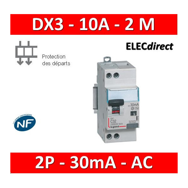 LEGRAND - Disjoncteur différentiel DX3 2P - 10A - 30ma - AC - 410704 -  ELECdirect Vente Matériel Électrique