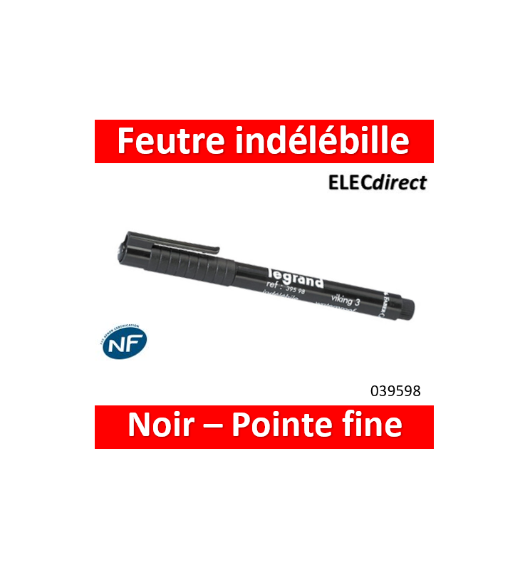 Legrand - Stylo feutre noir indélébile pour repérage - 039598 - ELECdirect  Vente Matériel Électrique